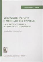 Autonomia privata e mercato dei capitali. La nozione civilistica di «strumento finanziario»