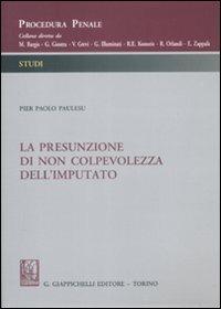 La presunzione di non colpevolezza dell'imputato - P. Paolo Paulesu - copertina