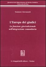L'Europa dei giudici. La funzione giurisdizionale nell'integrazione comunitaria