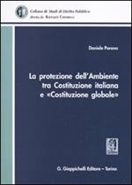La protezione dell'ambiente tra Costituzione italiana e «Costituzione globale»