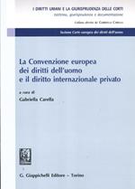La convenzione europea dei diritti dell'uomo e il diritto internazionale privato