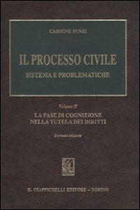 Il processo civile. Sistema e problematiche. Vol. 2: La fase di cognizione nella tutela dei diritti - Carmine Punzi - copertina