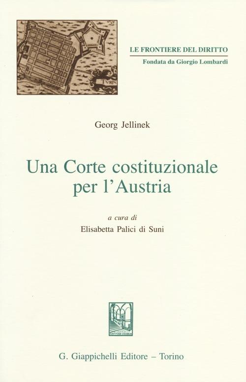 Una Corte costituzionale per l'Austria - Georg Jellinek - copertina
