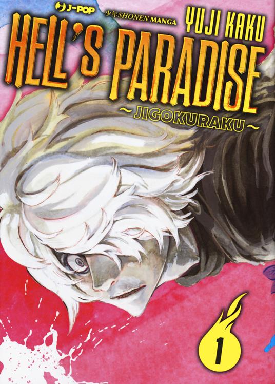 Hell's paradise. Jigokuraku. Vol. 1 - Yuji Kaku - copertina
