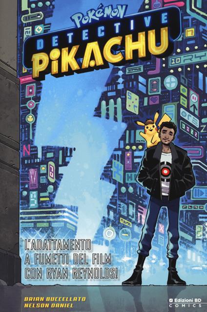 Detective Pikachu. Pokémon - Brian Buccellato,Daniel Nelson - copertina