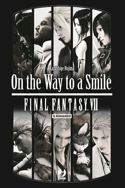 On the way to a smile. Final Fantasy VII - Kazushige Nojima - copertina