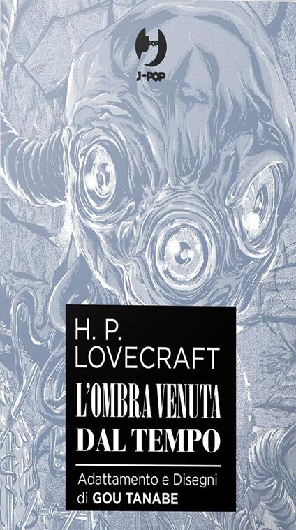 L'ombra venuta dal tempo da H. P. Lovecraft. Collection box. Vol. 1-2 - Gou Tanabe - copertina