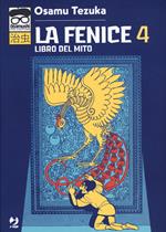 La fenice. Vol. 4: Libro del mito