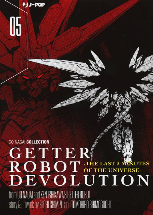 Getter robot devolution. The last 3 minutes of the universe. Vol. 5 - Go Nagai,Ken Ishikawa,Eiichi Shimizu - copertina