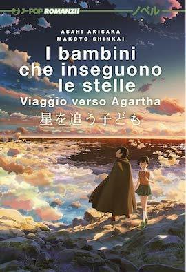 I bambini che inseguono le stelle. Viaggio verso Agartha - Asahi Akisaka,Makoto Shinkai - copertina