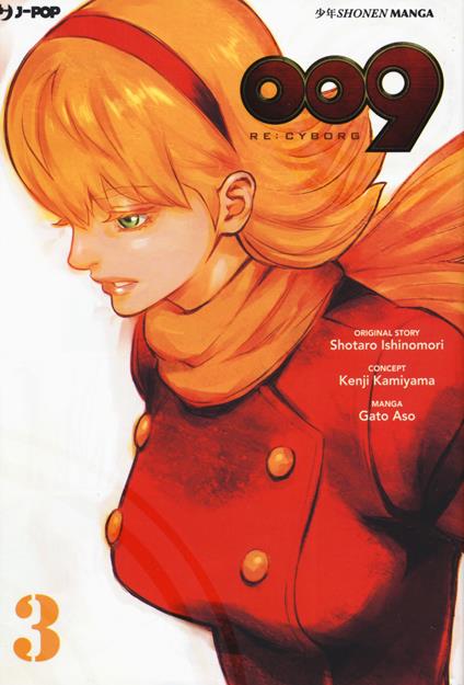 009 re:cyborg. Vol. 3 - Shotaro Ishinomori,Kenji Kamiyama,Gato Aso - copertina