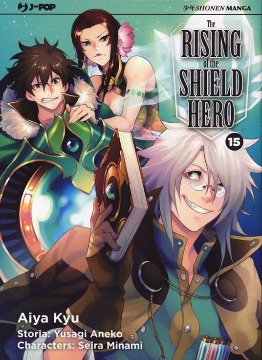The rising of the shield hero. Vol. 15 - Yusagi Aneko,Seira Minami - copertina