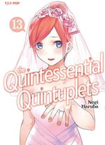 The quintessential quintuplets. Vol. 13