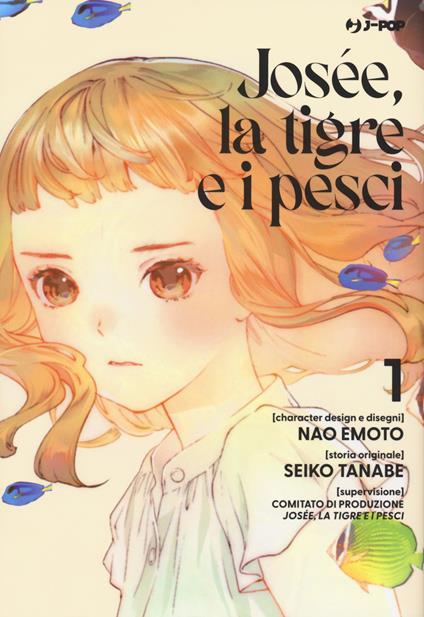 Josée, la tigre e i pesci. Vol. 1 - Seiko Tanabe,Nao Emoto - copertina