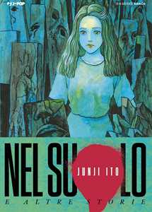 Libro Nel suolo e altre storie Junji Ito
