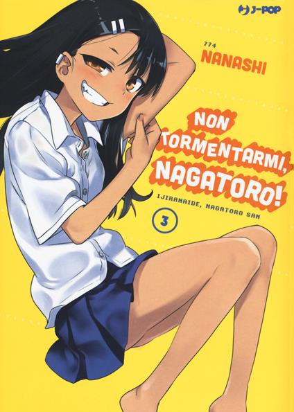 Non tormentarmi, Nagatoro!. Vol. 3 - Nanashi - copertina