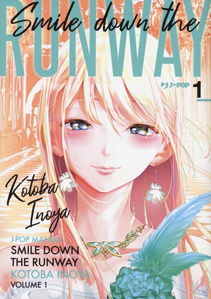Smile down the runway. Vol. 1 - Inoya Kotoba - copertina