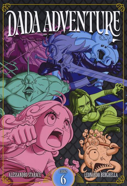 Dada adventure. Vol. 6 - Alessandro Starace - copertina