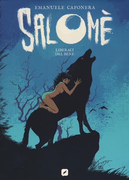Salomè. Liberaci dal bene - Emanuele Caponera - copertina