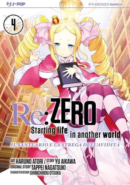 Re: zero. Starting life in another world. Il santuario e la strega dell'avidità. Vol. 4 - Tappei Nagatsuki,Yu Aikawa - copertina