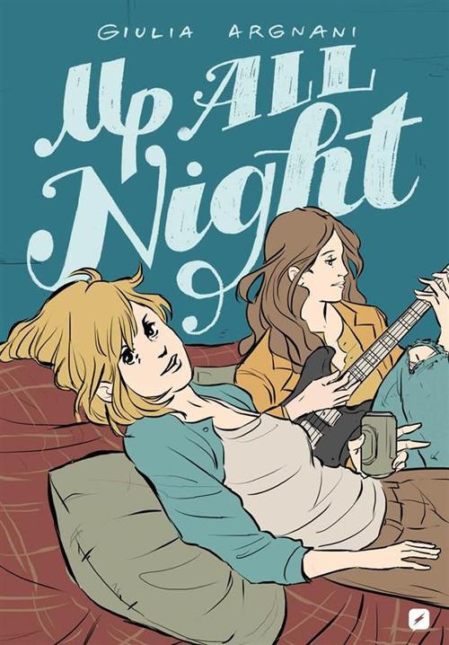 Up all night - Giulia Argnani - ebook