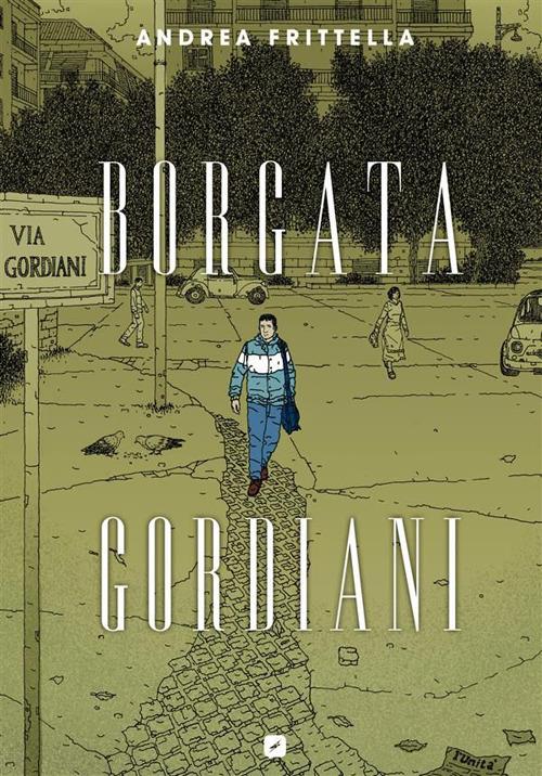 Borgata Gordiani - Andrea Frittella - ebook