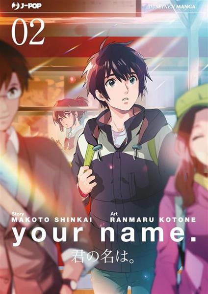 Your name. Vol. 2 - Ranmaru Kotone,Makoto Shinkai - ebook