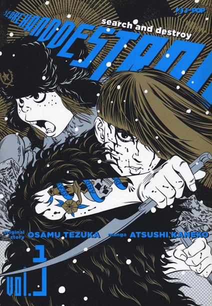 Search and destroy. Vol. 3 - Osamu Tezuka,Atsushi Kaneko - copertina