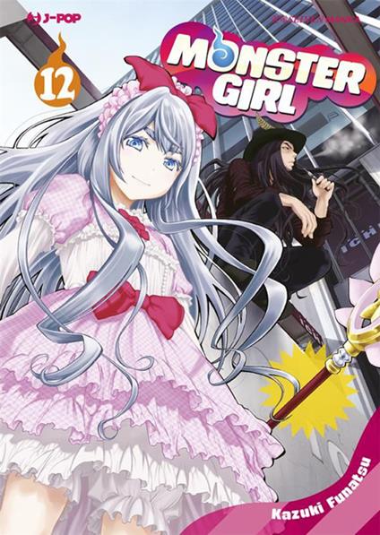 Monster girl. Vol. 12 - Kazuki Funatsu,Fabiano Bertello - ebook