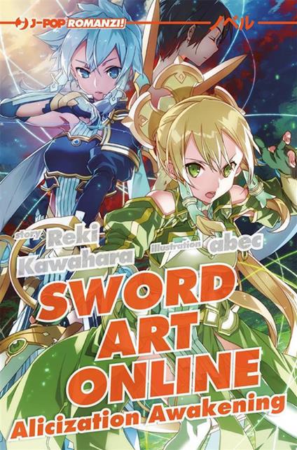 Sword art online novel. Alicization awakening. Vol. 17 - Reki Kawahara,Abec,Sandro Cecchi - ebook