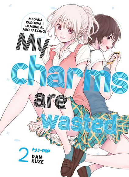 My charms are wasted. Vol. 2 - Kuze Ran - copertina