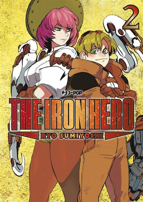 The iron hero. Vol. 2 - Ryo Sumiyoshi,Valerio Pinos - ebook