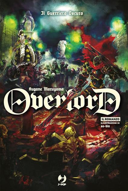 Il guerriero oscuro. Overlord. Vol. 2 - Kugane Maruyama,So-Bin,Valentina Vignola - ebook
