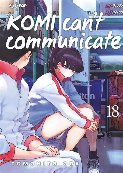 Komi can't communicate. Vol. 18 - Tomohito Oda,Ilaria Melvi - ebook