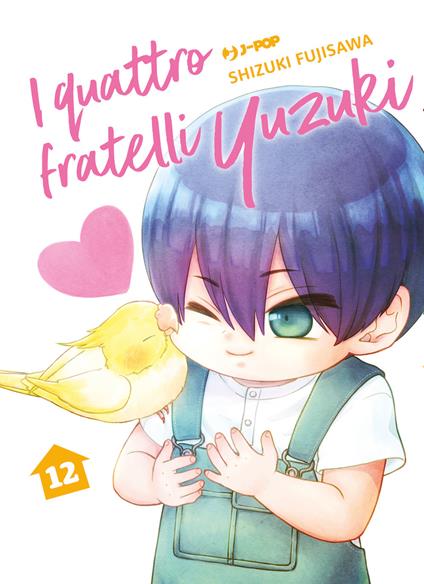 I quattro fratelli Yuzuki. Vol. 12 - Shizuki Fujisawa - copertina