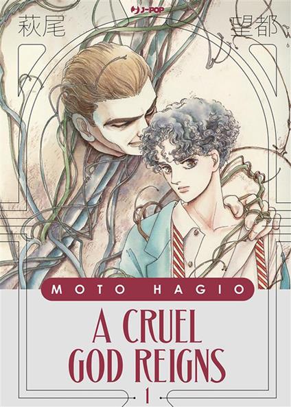 A cruel god reigns. Vol. 1 - Moto Hagio,Valentina Vignola - ebook