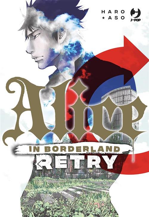 Alice in borderland. Retry - Haro Aso,Valerio Pinos - ebook