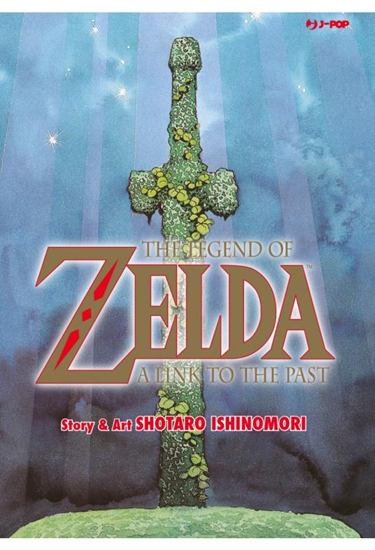 The legend of Zelda. A link to the past - Shotaro Ishinomori - copertina