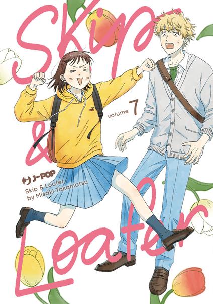 Skip & loafer. Vol. 7 - Misaki Takamatsu - copertina