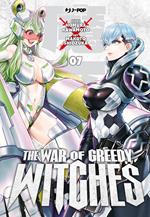 The war of greedy witches. Vol. 7