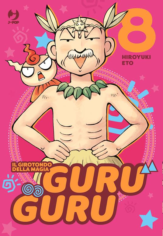 Guru guru. Il girotondo della magia. Vol. 8 - Hiroyuki Eto - copertina