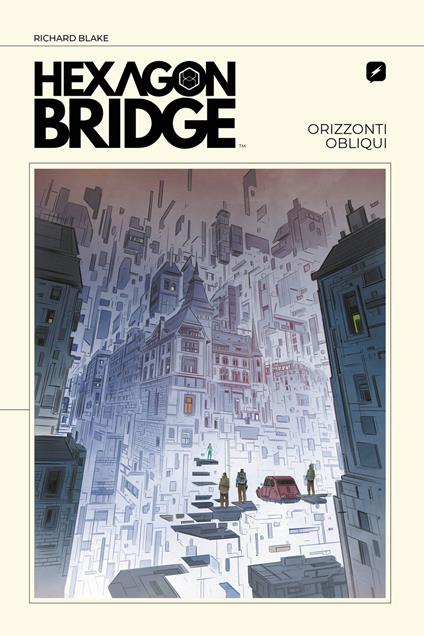 Hexagon bridge. Orizzonti obliqui - Richard Blake - copertina