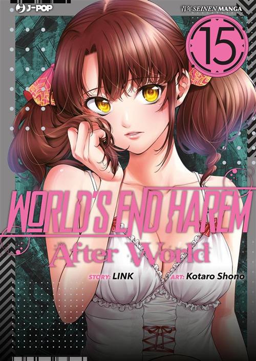 World's end harem. Vol. 15 - Link,Kotaro Shono,Matteo Cremaschi - ebook