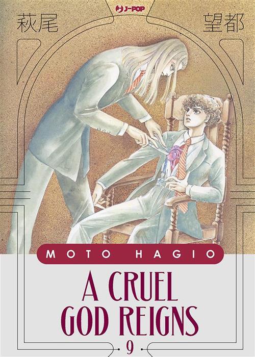 A cruel god reigns. Vol. 9 - Moto Hagio - ebook