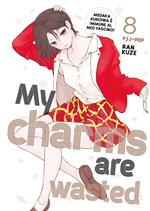 My charms are wasted. Vol. 8