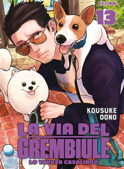 La via del grembiule. Lo yakuza casalingo. Vol. 13 - Oono Kousuke - copertina