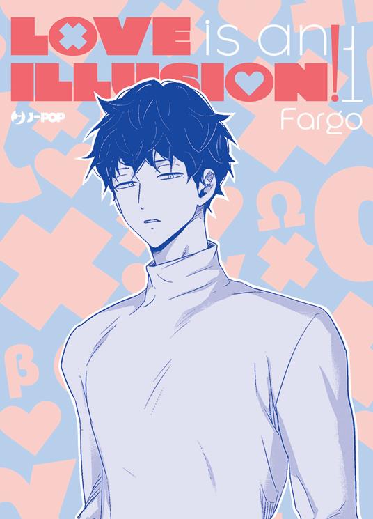 Love is an illusion!. Vol. 1 - Fargo - copertina