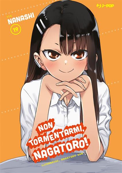 Non tormentarmi, Nagatoro!. Vol. 19 - Nanashi,Roberto Marzano - ebook