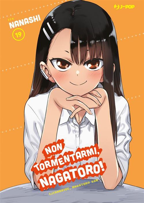 Non tormentarmi, Nagatoro!. Vol. 19 - Nanashi,Roberto Marzano - ebook