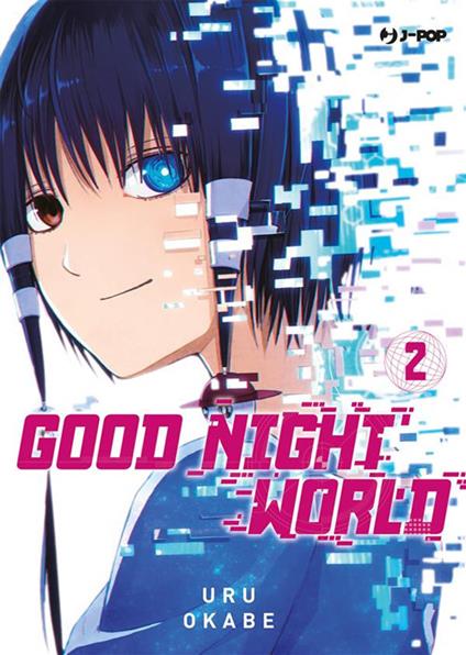 Good night world. Vol. 2 - Uru Okabe,Luca Lago - ebook